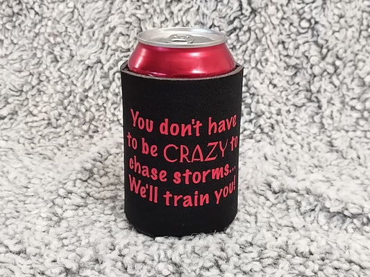 You don’t have to be crazy koozie