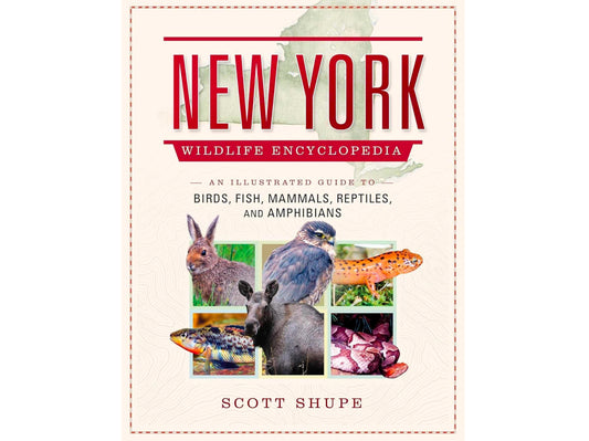 Scott Shupe New York Wildlife Encyclopedia: An Illustrated Guide to Birds, Fish, Mammals, Reptiles, and Amphibians